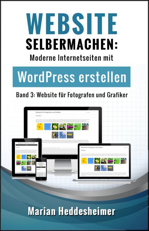 Cover of the book Website Selbermachen (Band 3): für Fotografen und Grafiker by Marian Heddesheimer, Marian Heddesheimer