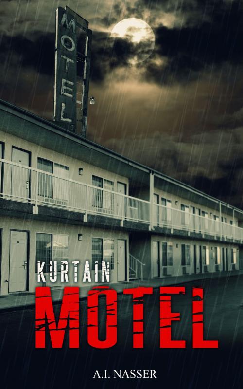 Cover of the book Kurtain Motel by A.I. Nasser, Scare Street, ScareStreet.com