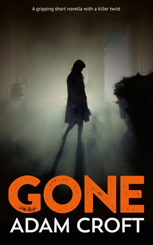 Cover of the book Gone by Adam Croft, Circlehouse