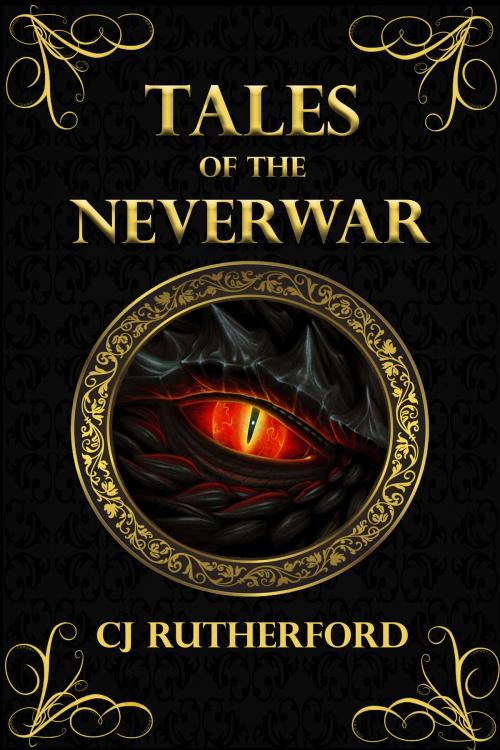 Cover of the book Tales of the Neverwar - The Box Set by CJ Rutherford, CJ Rutherford