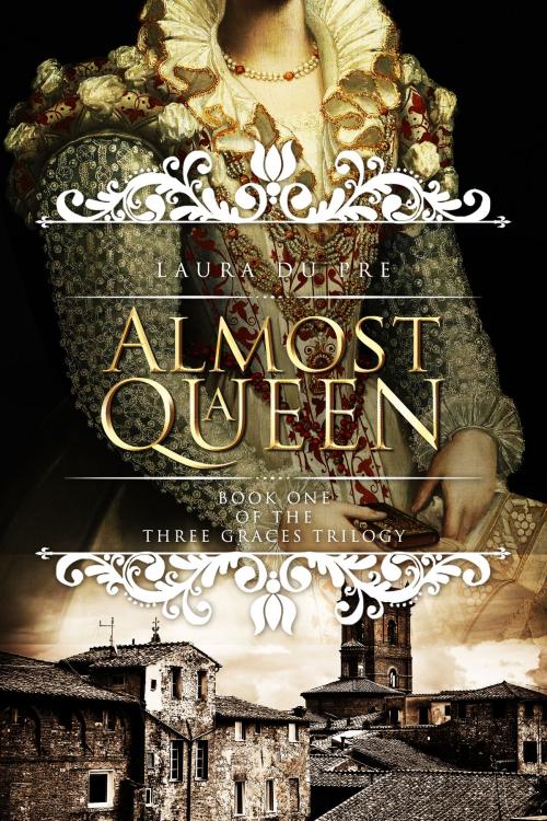 Cover of the book Almost a Queen by Laura du Pre, Laura du Pre