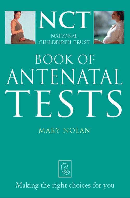 Cover of the book Antenatal Tests (The National Childbirth Trust) by Mary L. Nolan, HarperCollins Publishers