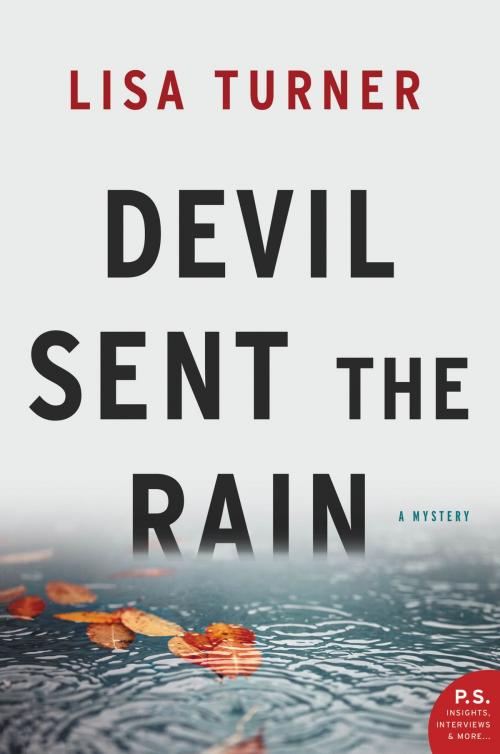 Cover of the book Devil Sent the Rain by Lisa Turner, William Morrow Paperbacks