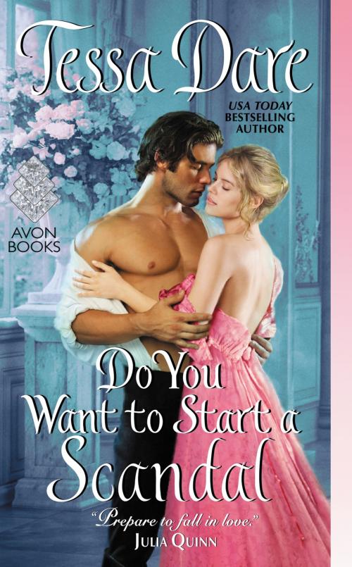 Cover of the book Do You Want to Start a Scandal by Tessa Dare, Avon