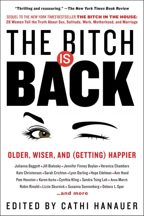 Cover of the book The Bitch Is Back by Cathi Hanauer, William Morrow