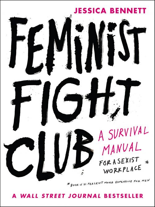 Cover of the book Feminist Fight Club by Jessica Bennett, Harper Wave