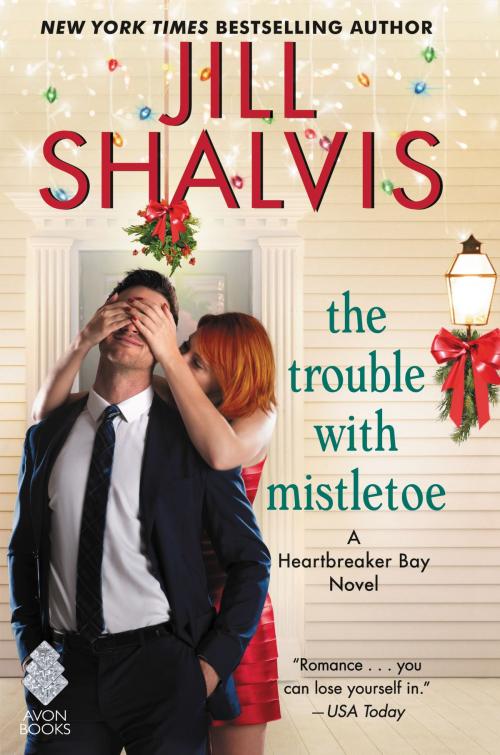 Cover of the book The Trouble with Mistletoe by Jill Shalvis, Avon