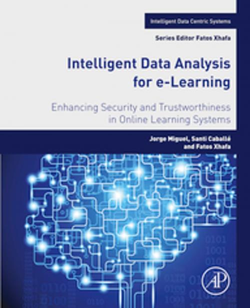 Cover of the book Intelligent Data Analysis for e-Learning by Jorge Miguel, Santi Caballé, Fatos Xhafa, Elsevier Science
