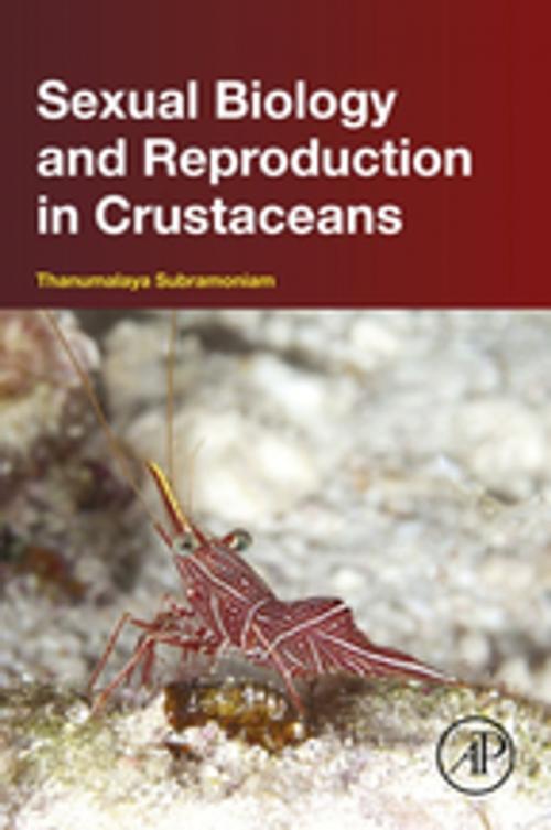 Cover of the book Sexual Biology and Reproduction in Crustaceans by Thanumalaya Subramoniam, Elsevier Science
