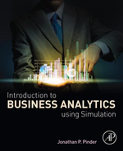 Cover of the book Introduction to Business Analytics Using Simulation by Jonathan P. Pinder, Elsevier Science