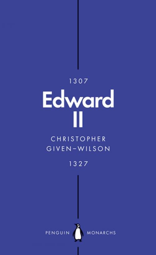 Cover of the book Edward II (Penguin Monarchs) by Christopher Given-Wilson, Penguin Books Ltd