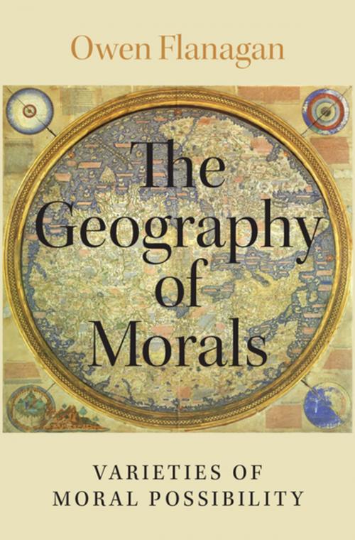 Cover of the book The Geography of Morals by Owen Flanagan, Oxford University Press