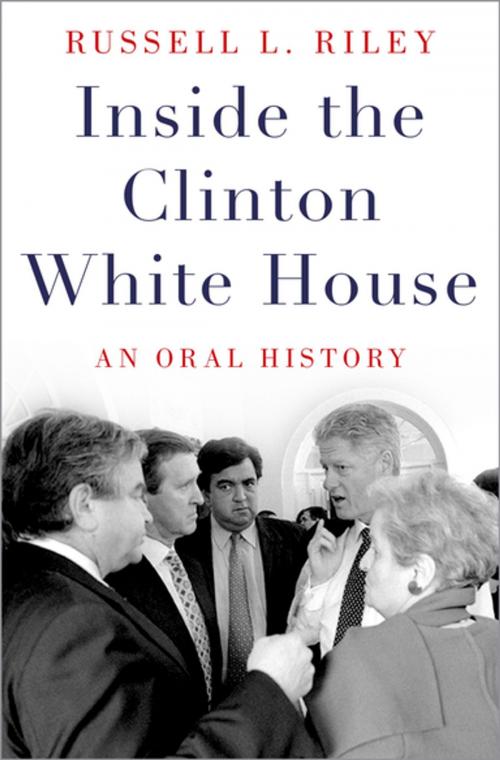 Cover of the book Inside the Clinton White House by Russell L. Riley, Oxford University Press