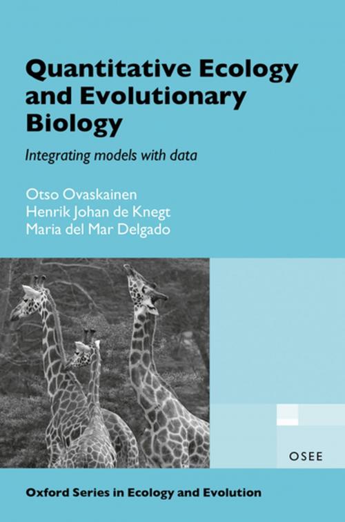 Cover of the book Quantitative Ecology and Evolutionary Biology by Otso Ovaskainen, Henrik Johan de Knegt, Maria del Mar Delgado, OUP Oxford