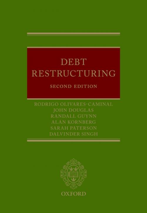 Cover of the book Debt Restructuring by Rodrigo Olivares-Caminal, Alan Kornberg, Sarah Paterson, John Douglas, Randall Guynn, Dalvinder Singh, OUP Oxford