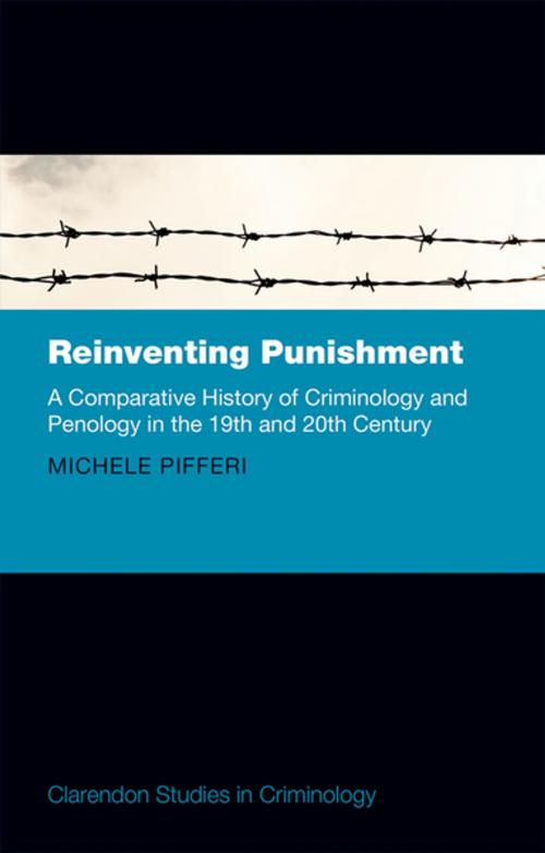 Cover of the book Reinventing Punishment by Michele Pifferi, OUP Oxford