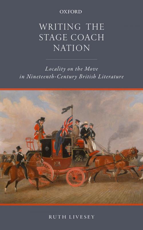 Cover of the book Writing the Stage Coach Nation by Ruth Livesey, OUP Oxford