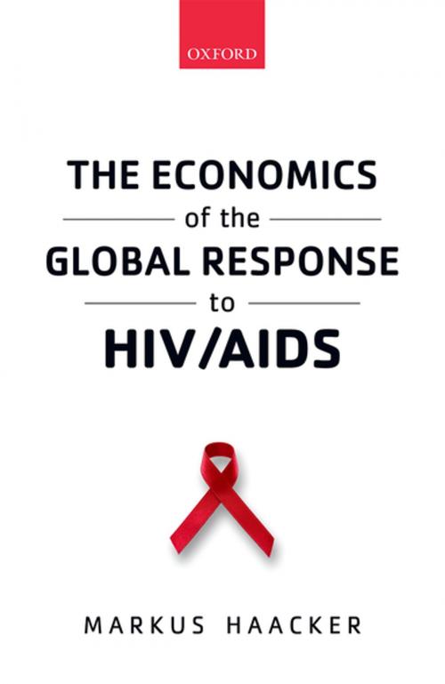 Cover of the book The Economics of the Global Response to HIV/AIDS by Markus Haacker, OUP Oxford