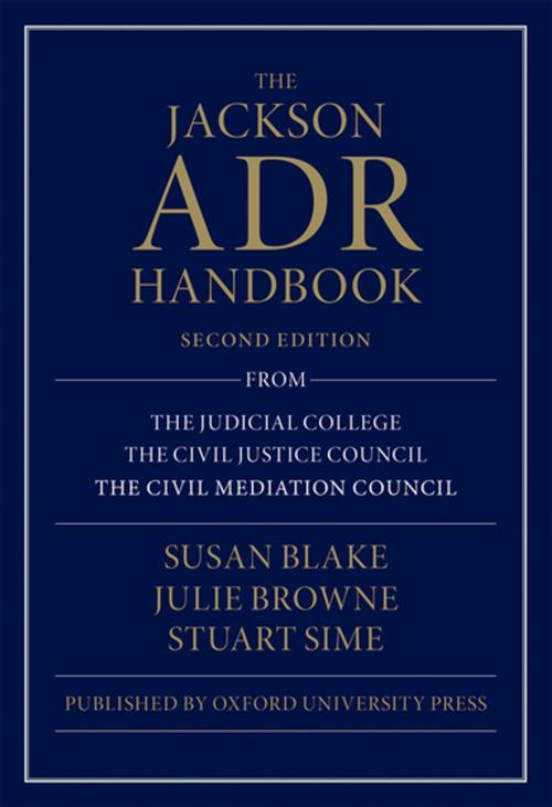 Cover of the book The Jackson ADR Handbook by Susan Blake, Julie Browne, Stuart Sime, OUP Oxford