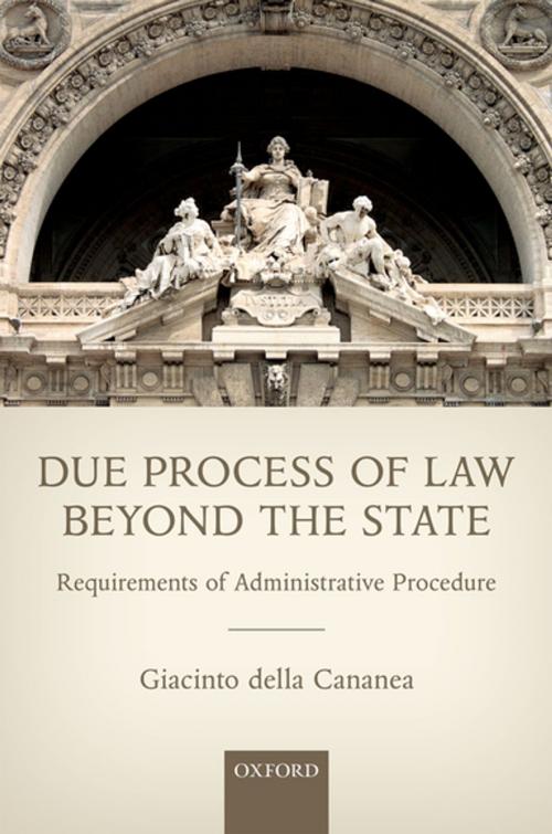 Cover of the book Due Process of Law Beyond the State by Giacinto della Cananea, OUP Oxford