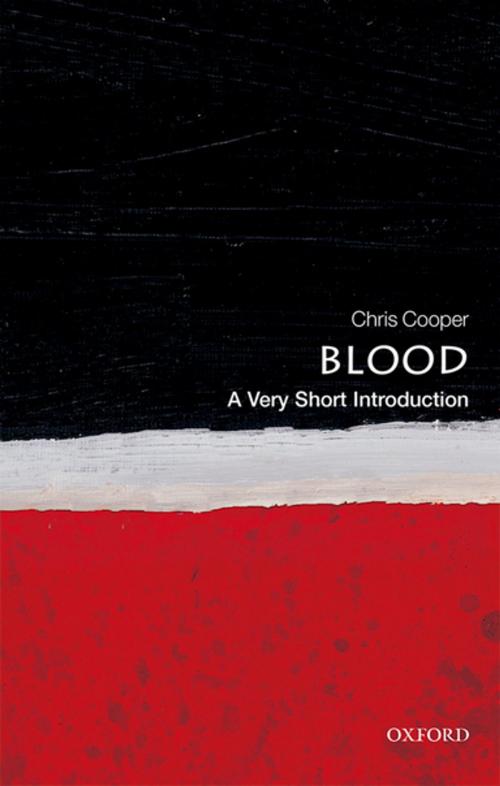 Cover of the book Blood: A Very Short Introduction by Chris Cooper, OUP Oxford