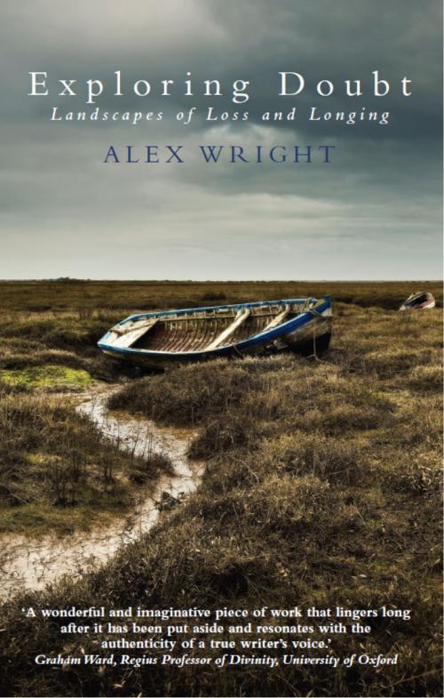 Cover of the book Exploring Doubt: Landscapes of Loss and Longing by Alex Wright, Darton, Longman & Todd LTD