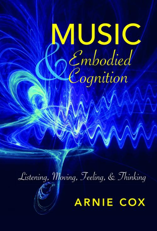 Cover of the book Music and Embodied Cognition by ARNIE COX, Indiana University Press