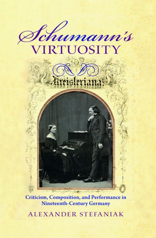 Cover of the book Schumann's Virtuosity by ALEXANDER STEFANIAK, Indiana University Press