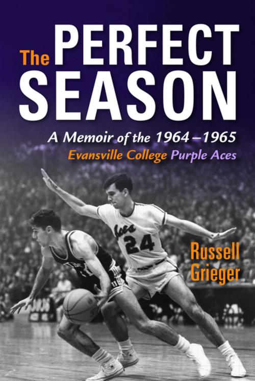 Cover of the book The Perfect Season by Russell Grieger, Indiana University Press