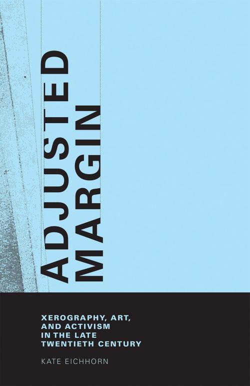 Cover of the book Adjusted Margin by Kate Eichhorn, The MIT Press