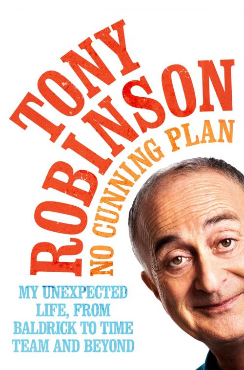 Cover of the book No Cunning Plan by Sir Tony Robinson, Pan Macmillan