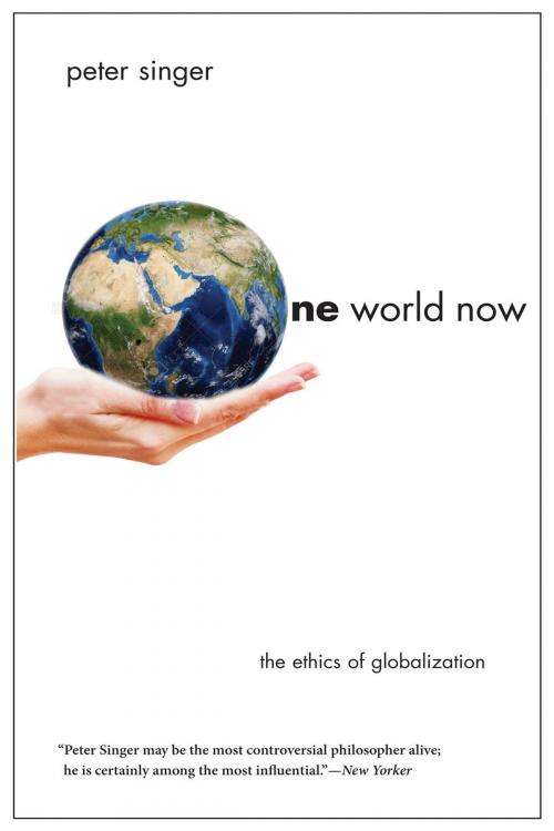 Cover of the book One World Now by Peter Singer, Yale University Press