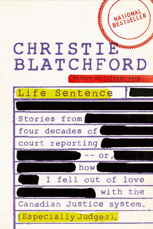 Cover of the book Life Sentence by Christie Blatchford, Doubleday Canada