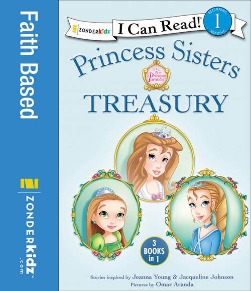 Cover of the book Princess Sisters Treasury by Jeanna Young, Jacqueline Kinney Johnson, Zonderkidz