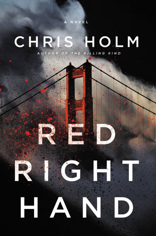 Cover of the book RED RIGHT HAND by Chris Holm, Little, Brown and Company