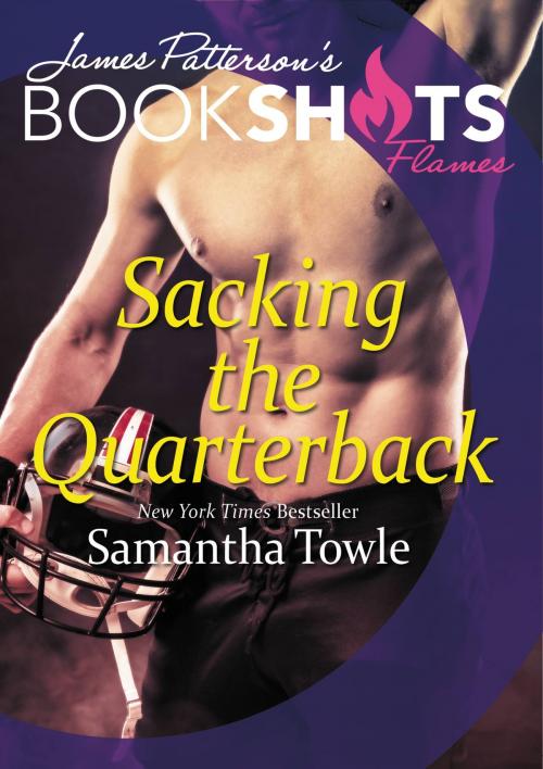 Cover of the book Sacking the Quarterback by Samantha Towle, Little, Brown and Company