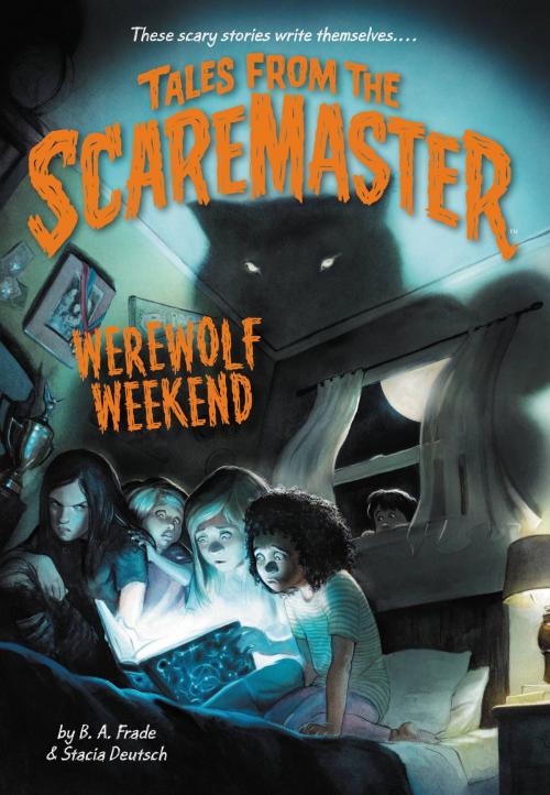 Cover of the book Werewolf Weekend by B. A. Frade, Little, Brown Books for Young Readers