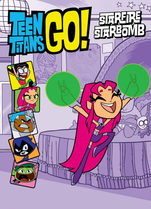 Cover of the book Teen Titans Go! (TM): Starfire Starbomb by Steve Korté, Little, Brown Books for Young Readers