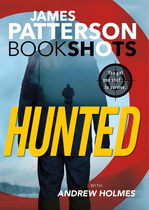 Cover of the book Hunted by James Patterson, Little, Brown and Company