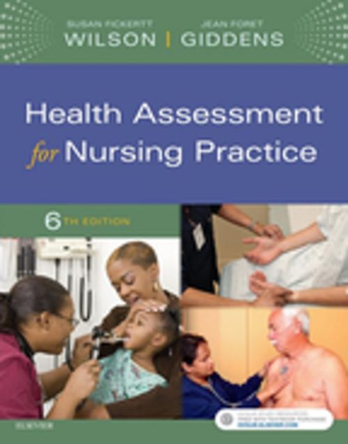 Cover of the book Health Assessment for Nursing Practice - E-Book by Susan F. Wilson, RN, PhD, CS, FNP, Jean Foret Giddens, PhD, RN, FAAN, Elsevier Health Sciences