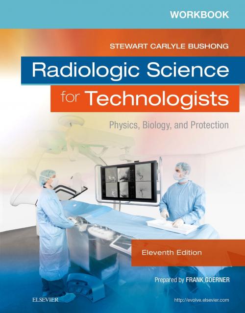 Cover of the book Workbook for Radiologic Science for Technologists - E-Book by Stewart C. Bushong, ScD, FACR, FACMP, Elsevier Health Sciences
