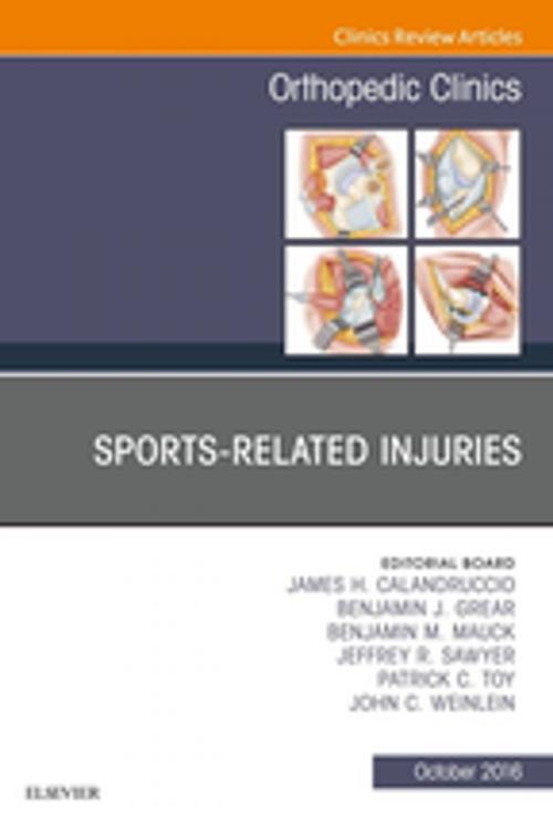 Cover of the book Sports-Related Injuries, An Issue of Orthopedic Clinics, E-Book by James H. Calandruccio, MD, Benjamin J. Grear, MD, Benjamin M. Mauck, MD, Jeffrey R. Sawyer, MD, Patrick C. Toy, MD, John C. Weinlein, MD, Elsevier Health Sciences