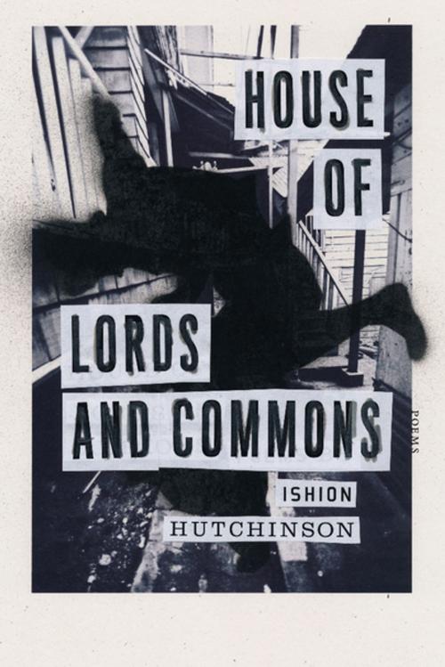 Cover of the book House of Lords and Commons by Ishion Hutchinson, Farrar, Straus and Giroux