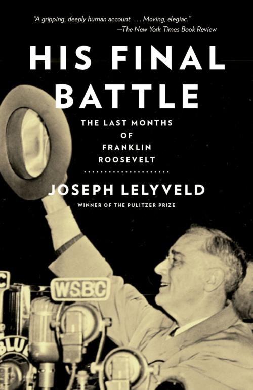 Cover of the book His Final Battle by Joseph Lelyveld, Knopf Doubleday Publishing Group