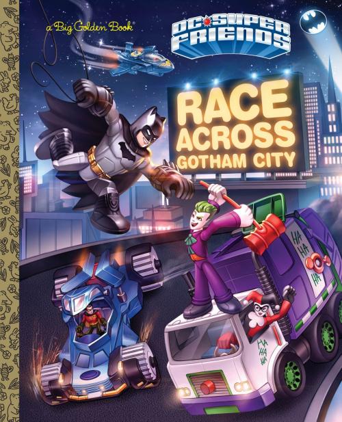 Cover of the book Race Across Gotham City (DC Super Friends) by Steve Foxe, Random House Children's Books