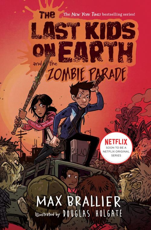 Cover of the book The Last Kids on Earth and the Zombie Parade by Max Brallier, Penguin Young Readers Group