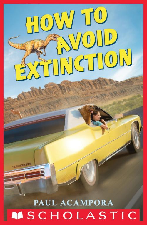 Cover of the book How to Avoid Extinction by Paul Acampora, Scholastic Inc.