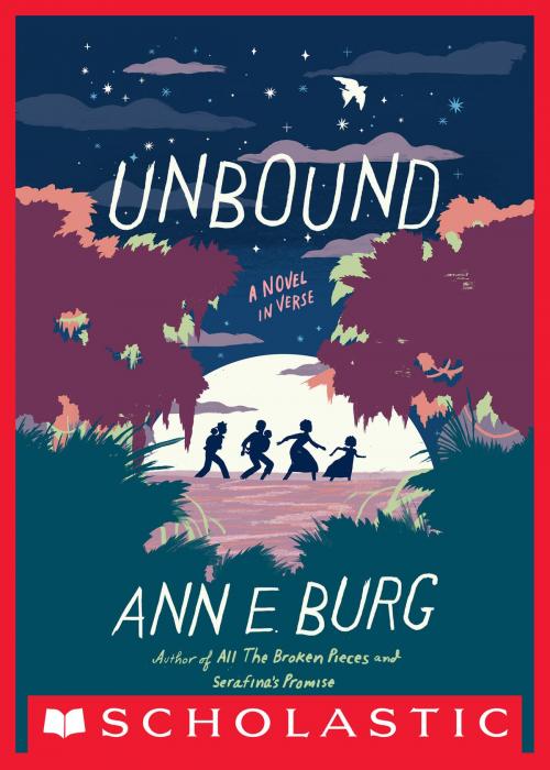 Cover of the book Unbound: A Novel in Verse by Ann E. Burg, Scholastic Inc.