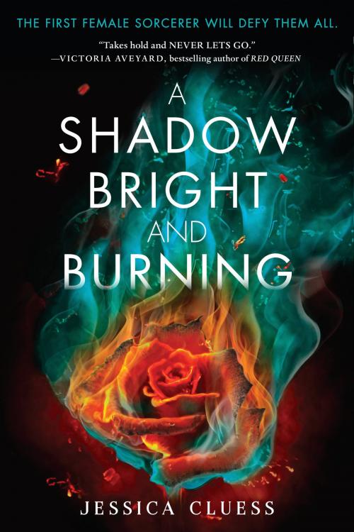 Cover of the book A Shadow Bright and Burning (Kingdom on Fire, Book One) by Jessica Cluess, Random House Children's Books