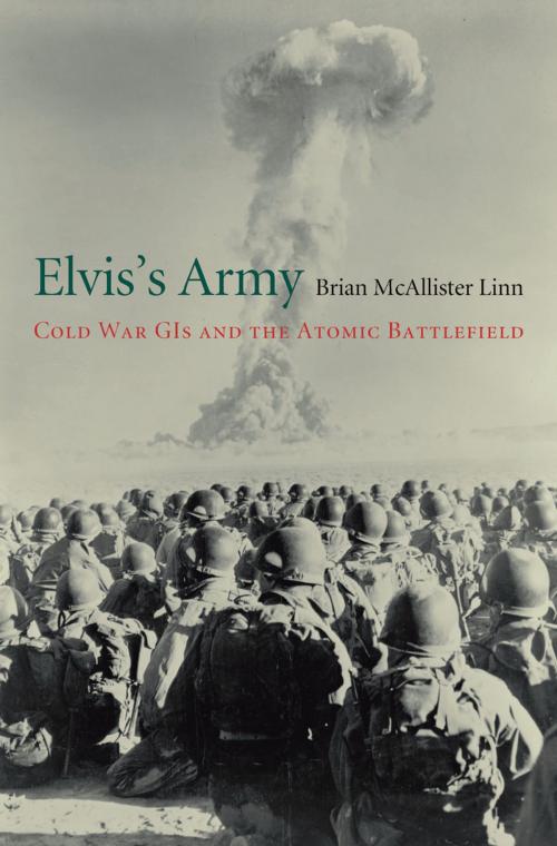 Cover of the book Elvis’s Army by Brian McAllister Linn, Harvard University Press